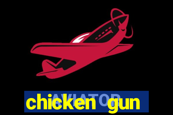 chicken gun dinheiro infinito